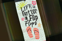 Life is Better in Flip Flops