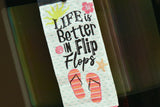 Life is Better in Flip Flops
