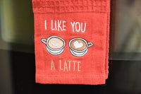 I Like You a Latte Towel