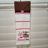 Life Is Short Towel