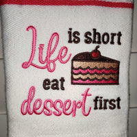 Life Is Short Towel