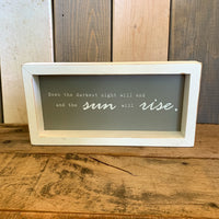 The Sun Will Rise Sign
