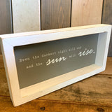 The Sun Will Rise Sign