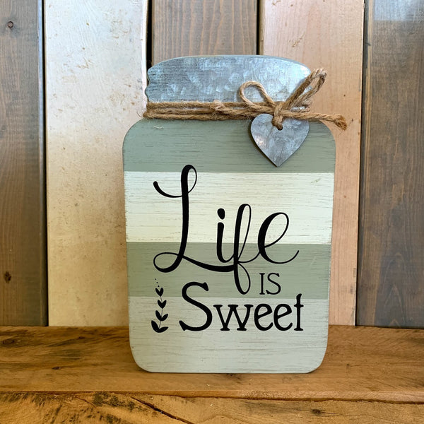 Life is Sweet Mason Jar Sign