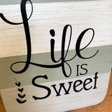 Life is Sweet Mason Jar Sign