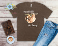 Don't Hurry Be Happy! Tee